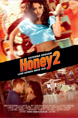 Honey 2 - Lass keinen Move aus