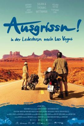 Ausgrissn! – In der Lederhosn nach Las Vegas