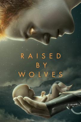 Raised by Wolves - Staffel 1