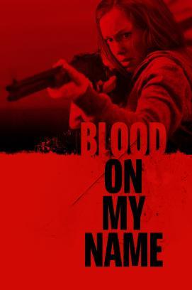 Blood On My Name