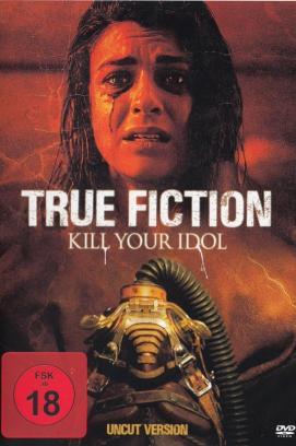 True Fiction - Kill your Idol