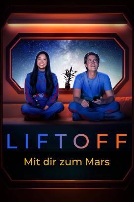 Liftoff - Mit dir zum Mars