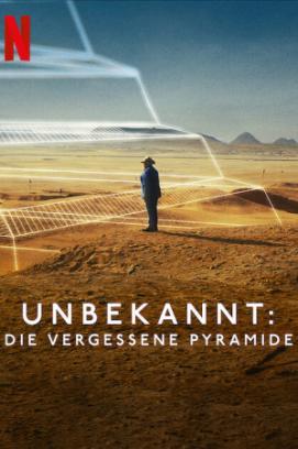 Unbekannt: Die vergessene Pyramide