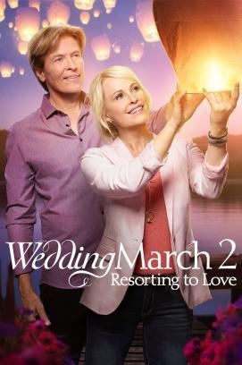 Wedding March 2: Resorting to Love